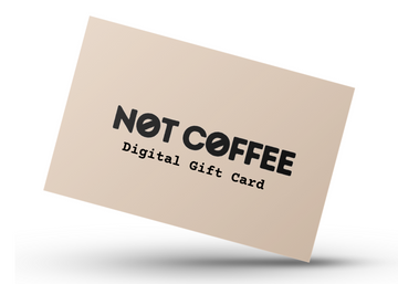 Not Coffee eGift Card